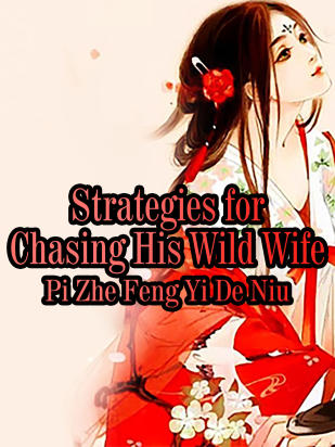 Strategies for Chasing His Wild Wife
